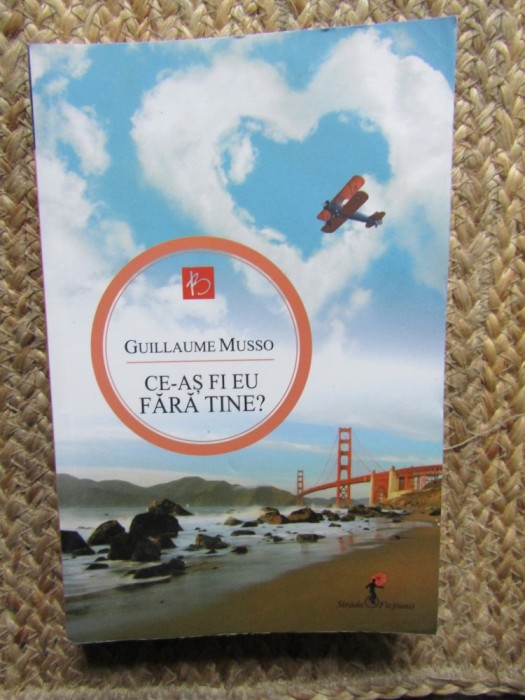 Ce-as fi eu fara tine? - Guillaume Musso