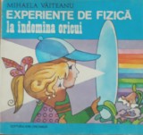 Experiente de Fizica la indemana oricui - Mihaela Vaiteanu