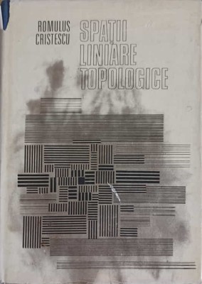 SPATII LINIARE TOPOLOGICE-ROMULUS CRISTESCU-226160 foto