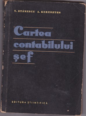 V STANESCU, A. KERESZTES - CARTEA CONTABILULUI SEF 1960 foto