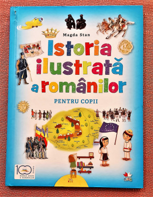 Istoria ilustrată a romanilor pentru copii. Editura Litera, 2018 - Magda Stan foto