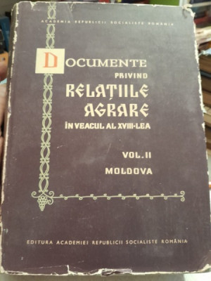 DOCUMENTE PRIVIND RELATIILE AGRARE IN VEACUL AL XVIII-LEA - V. MIHORDEA VOL.2/MOLDOVA foto