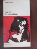 Capul de obsidian-Andre Malraux