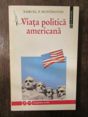 VIATA POLITICA AMERICANA - SAMUEL P. HUNTINGTON foto