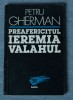 Petru Gherman - Preafericitul Ieremia Valahul