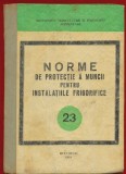 "Norme de potectia muncii pentru instalatii frigorifice" 23 - Bucuresti - 1984