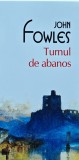 Cumpara ieftin Turnul de abanos (Top 10+) - 2018 - John Fowles (XB263)
