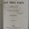 LA PHILOSOPHIE DE SAINT THOMAS D &#039;AQUIN par CHARLES JOURDAIN , TOME PREMIER , 1858