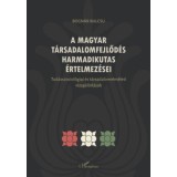A magyar t&aacute;rsadalomfejlőd&eacute;s harmadikutas &eacute;rtelmez&eacute;sei - Bogn&aacute;r Bulcs&uacute;