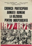 Cronica participarii armatei romane la razboiul pentru independenta 1877-1878 - 1977 - Constantin Olteanu (XE8)