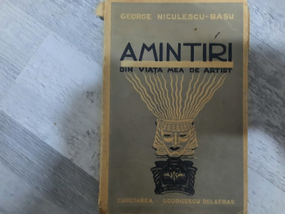 Amintiri din viata mea de artist de George Niculescu-Basu foto