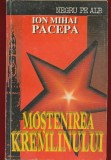 Ion MIhai Pacepa, &quot;Mostenirea Kremlinului&quot; 1993