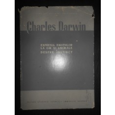Charles Darwin - Expresia emotiilor la om si animale. Despre instinct