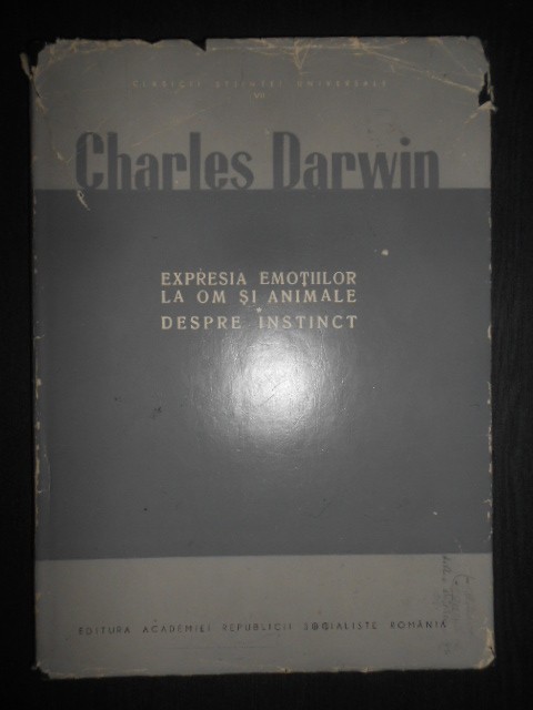 Charles Darwin - Expresia emotiilor la om si animale. Despre instinct