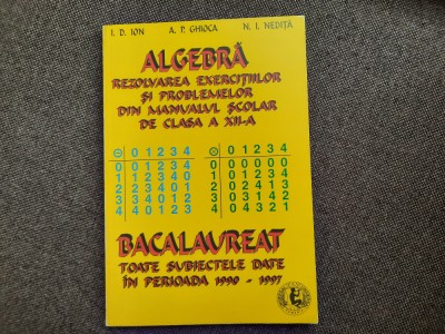 ALGEBRA- REZOLVAREA EXERCITIILOR SI PROBLEMELOR DIN MANUALUL DE CLASA A XII A foto