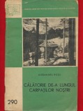 Alexandru Rosu, &quot;Calatorie de-a lungul Carpatilor nostrii&quot; Bucuresti 1959