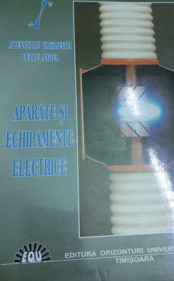APARATE SI ECHIPAMENTE ELECTRICE ALEXANDRU VASILIEVICI PETRU ANDEA foto