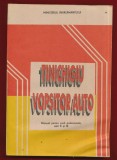 &quot;Tinichigiu vopsitor auto. Manual pentru scoli profesionale anii 2 si 3&quot; - 1994, Alte materii, Clasa 10, Editura Didactica Si Pedagogica