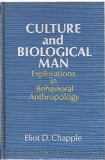 Culture and biological man / Eliot D. Chapple