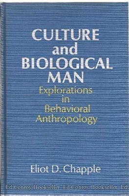 Culture and biological man / Eliot D. Chapple foto