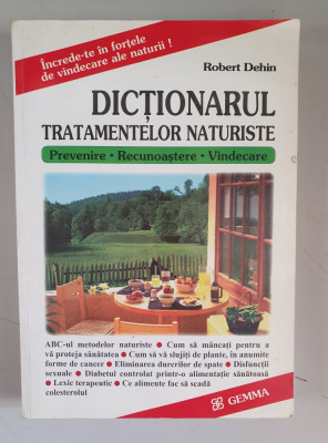 Dicționarul tratamentelor naturiste - Robert Dehin foto
