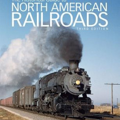 The Historical Guide to North American Railroads