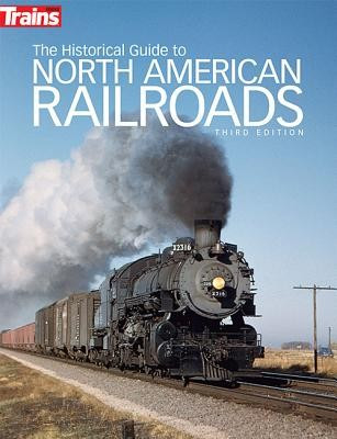 The Historical Guide to North American Railroads foto
