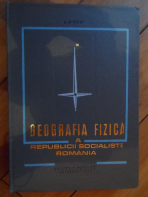 Geografia Fizica A Republicii Socialiste Romania - I. Sircu ,531738 foto