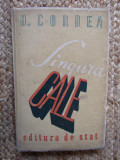 D.Corbea - Singura cale - Prima Ed. 1946 - Ed. de Stat