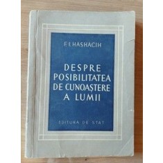 Despre posibilitatea de cunoastere a lumii- F. I. Hashacih