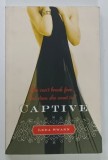 CAPTIVE by LEDA SWANN , 2009 * TEXT IN LIMBA ENGLEZA