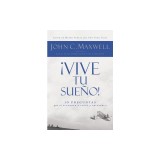 Vive Tu Sueno!: 10 Preguntas Que Te Ayudaran a Verlo y Obtenerlo