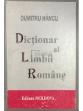 Dumitru Hancu - Dictionar al limbii romane (Editia: 1995)
