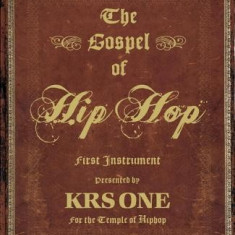 The Gospel of Hip Hop: First Instrument
