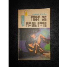 GEORGE ANANIA - TEST DE FIABILITATE
