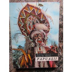 Aurel Lecca, Mihai Gheorghe Andries - Papuasii