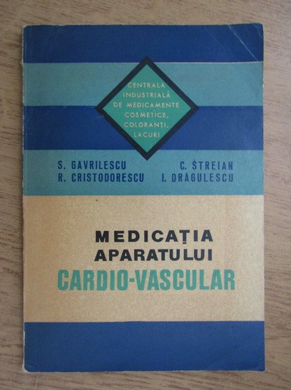 S. Gavrilescu - Medicatia aparatului cardio-vascular