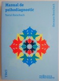 Manual Psihodiagnostic: Testul Rorschach - Hermann Rorschach (Carte Beletristica)