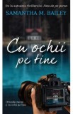 Cu ochii pe tine - Samantha M. Bailey