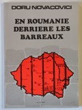 EN ROUMANIE DERRIERE LES BARREAUX par DORU NOVACOVICI , 1985 *DEDICATIE