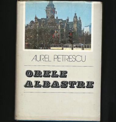 ORELE ALBASTRE - AUREL PETRESCU foto