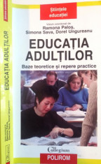 EDUCATIA ADULTILOR, BAZE TEORETICE SI REPERE PRACTICE de RAMONA PALOS, SIMONA SAVA, 2007 foto