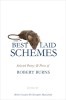 The Best Laid Schemes: Selected Poetry and Prose of Robert Burns