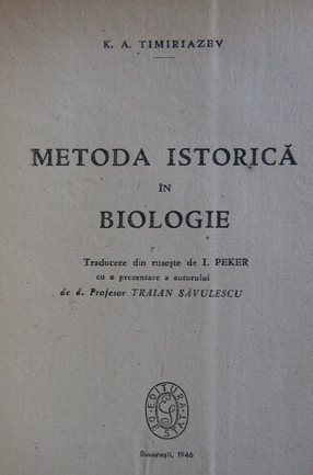K. A. Timiriazev - Metoda istorica in biologie