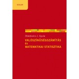 Val&oacute;sz&iacute;nűs&eacute;gsz&aacute;m&iacute;t&aacute;s &eacute;s matematikai statisztika - Ob&aacute;dovics J. Gyula