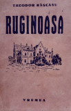 Theodor Rascanu, Ruginoasa, Ed. Vremea, 1939