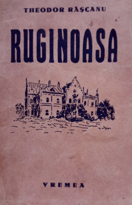 Theodor Rascanu, Ruginoasa, Ed. Vremea, 1939 foto