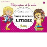 Caiet de scriere. Invat sa scriu litere