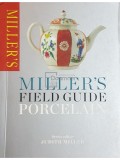 Judith Miller - Miller&#039;s field guide - porcelain (Editia: 2014)