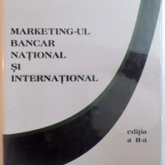 MARKETING-UL BANCAR NATIONAL SI INTERNATIONAL de EMANUEL ODOBESCU, EDITIA A II-A 1999 * PREZINTA SUBLINIERI